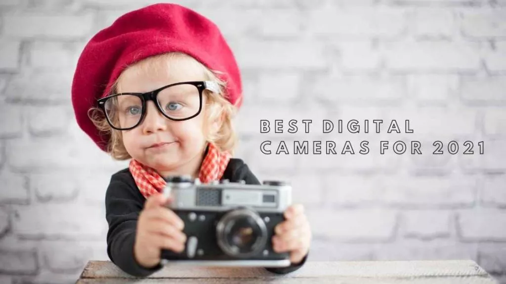 Best-Digital-Cameras-For-2021.jpg