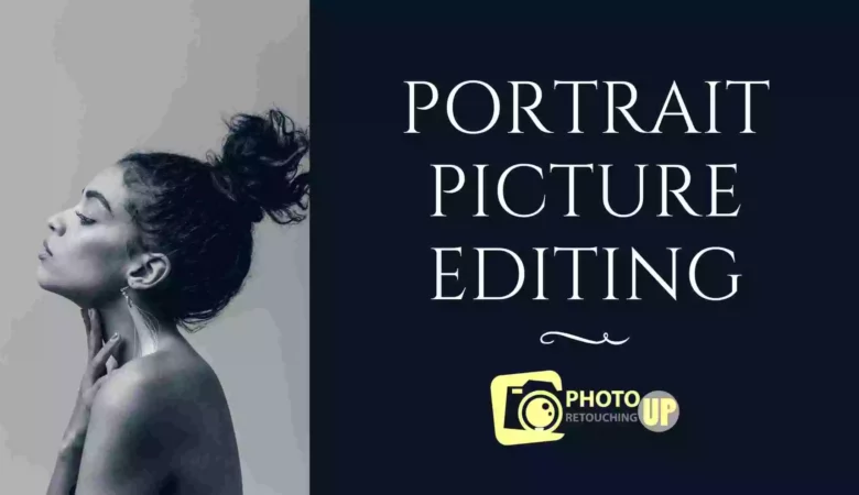 Portrait Picture Editing -9 Beginner Tips